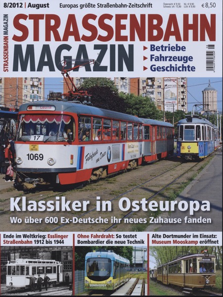   Strassenbahn Magazin Heft Nr. 8/2012 August: Klassiker in Osteuropa. Wo über 600 Ex-Deutsche ihr neues Zuhause fanden. 