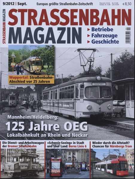   Strassenbahn Magazin Heft Nr. 9/2012 September: 125 Jahre OEG. Mannheim/Heidelberg: Lokalbahnkult an Rhein und Neckar. 