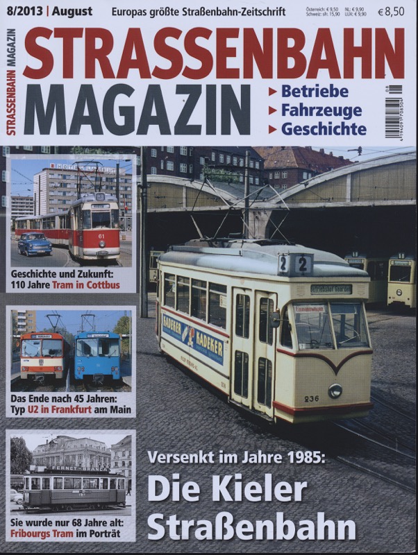  Strassenbahn Magazin Heft Nr. 8/2013 August: Die Kieler Straßenbahn. Versenkt im Jahre 1985. 