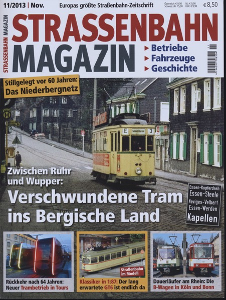   Strassenbahn Magazin Heft Nr. 11/2013 November: Verschwundene Tram ins Bergische Land. Zwischen Ruhr und Wupper. 