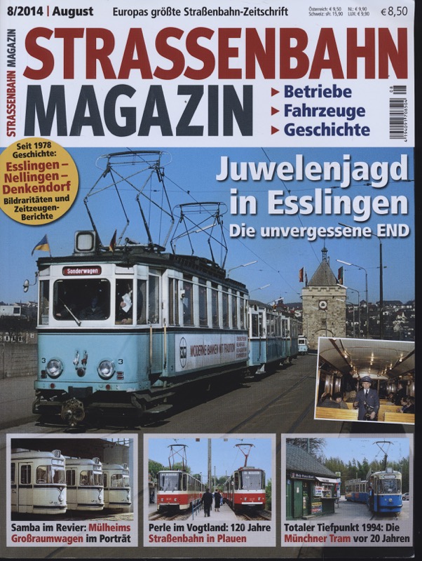   Strassenbahn Magazin Heft Nr. 8/2014 August: Juwelenjagd in Esslingen. Die unvergessene END. 