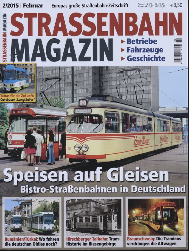  Strassenbahn Magazin Heft Nr. 2/2015 Februar: Speisen auf Gleisen. Bistro-Straßenbahnen in Deutschland. 