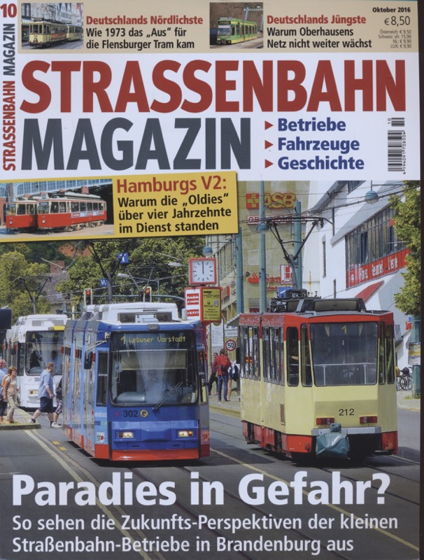   Strassenbahn Magazin Heft Nr. 10/2016 Oktober: Paradies in Gefahr? So sehen die Zukunfts-Perspektiven der kleinen Straßenbahn-Betriebe in Brandenburg aus. 
