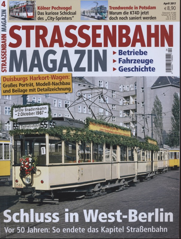   Strassenbahn Magazin Heft Nr. 4/2017 April: Schluss in West-Berlin. Vor 50 Jahren: So endete das Kapitel Straßenbahn. 