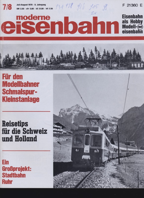   moderne eisenbahn. hier: Heft 7,8/1970 Juli/August (8. Jahrgang): Reisetips für die Schweiz und Holland. Ein Großprojekt: Stadtbahn Ruhr. Für den Modellbahner: Schmalspur-Kleinstanlage. 