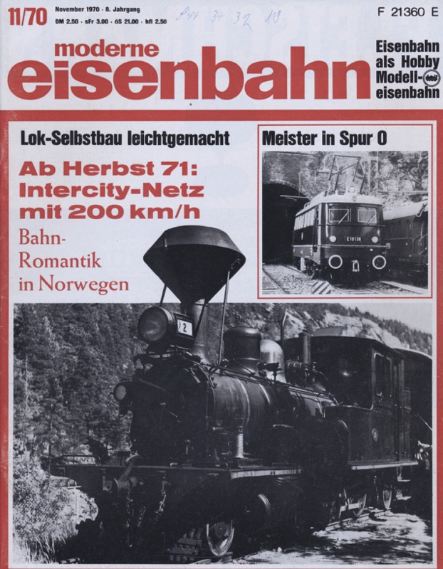   moderne eisenbahn. hier: Heft 11/1970 November (8. Jahrgang): Ab Herbst '71: Intercity-Netz mit 200 km/h. Bahnromantik in Norwegen. 