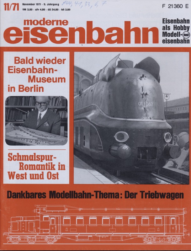   moderne eisenbahn. hier: Heft 11/1971 November (9. Jahrgang): Bald wieder Eisenbahn-Museum in Berlin. Schmalspur-Romantik in West und Ost. Dankbares Modellbahn-Thema: Der Triebwagen. 