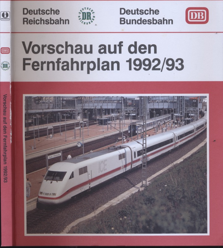 Kursbuchstelle der DB (Hrsg.)  Vorschau auf den Fernfahrplan 1992/93, gültig vom 31. Mai 1992 bis 22. Mai 1993. 