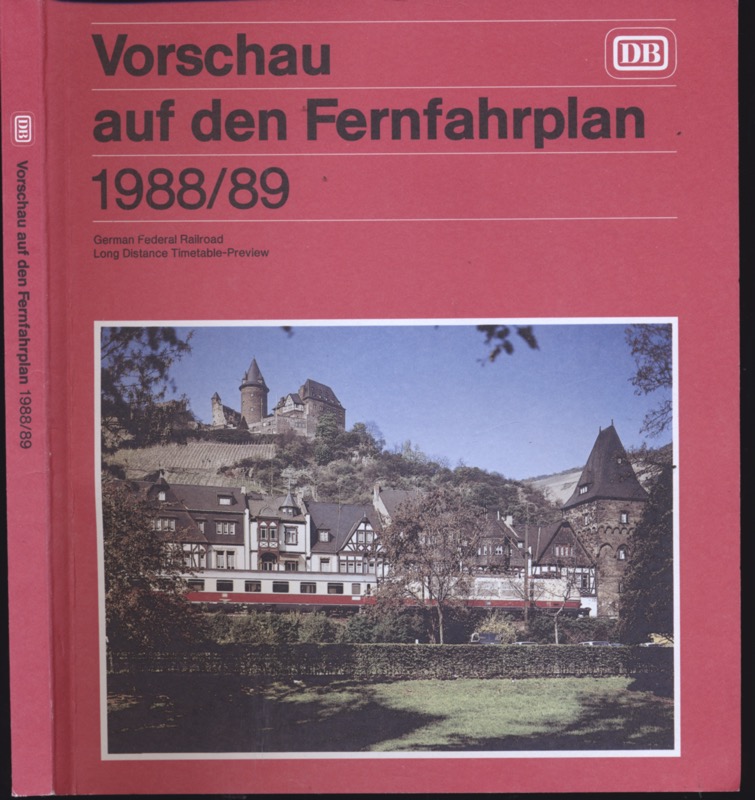 Kursbuchstelle der DB (Hrsg.)  Vorschau auf den Fernfahrplan 1988/89, gültig vom 29. Mai 1988 bis 27. Mai 1989. 