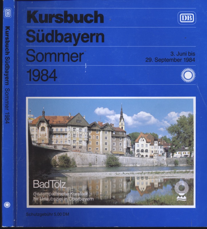 Kursbuchstelle der DB (Hrsg.)  Kursbuch Südbayern Sommer 1984, gültig vom 3. Juni bis 29. September 1984. 