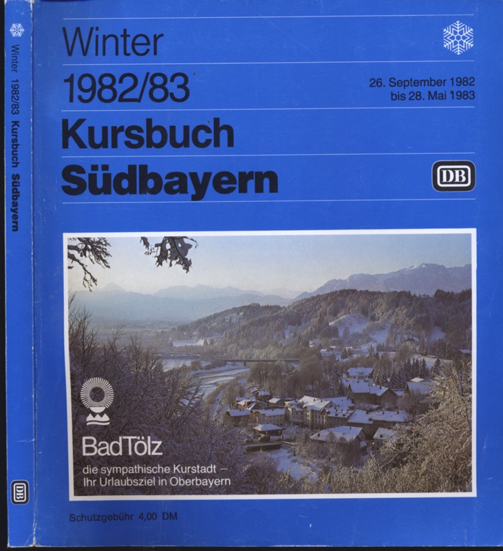 Kursbuchstelle der DB (Hrsg.)  Kursbuch Südbayern Winter 1982/83, gültig vom 26. September 1982 bis 28. Mai 1983. 