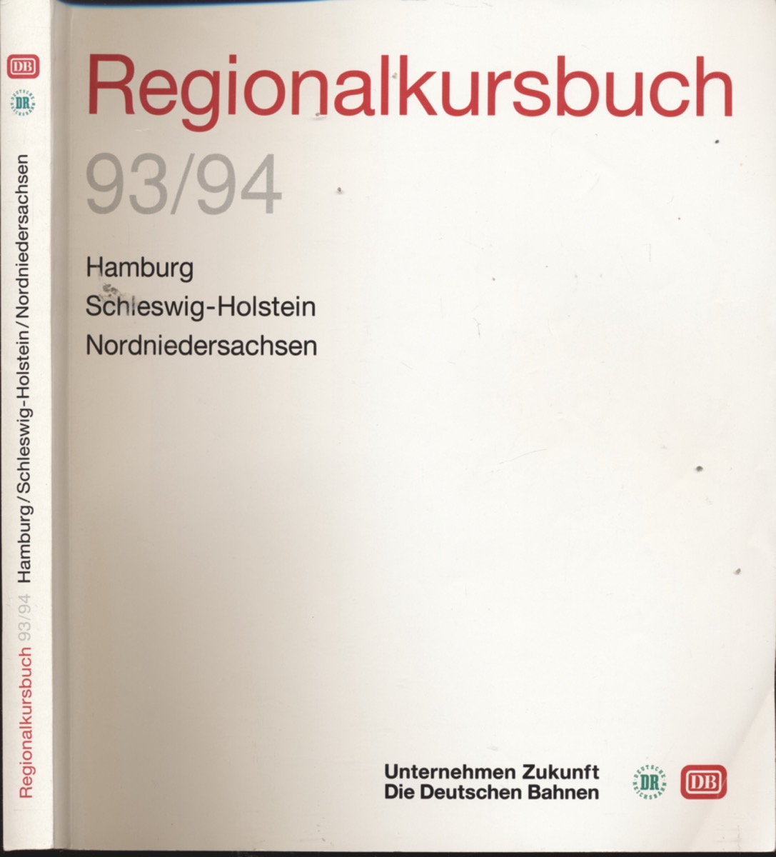   Regionalkursbuch Hamburg/Schleswig-Holstein/Nordniedersachsen 93/94, gültig vom 23. Mai 1993 bis 28. Mai 1994. 