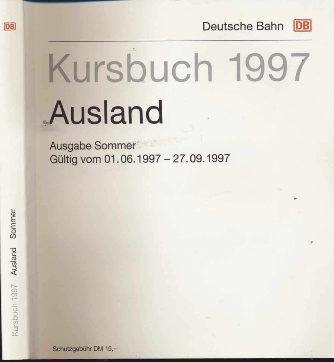 DEUTSCHE BAHN (Hrg.)  Kursbuch Ausland 1997 / Ausgabe Sommer, gültig vom 01.06.1997 bis 27.09.1997. 