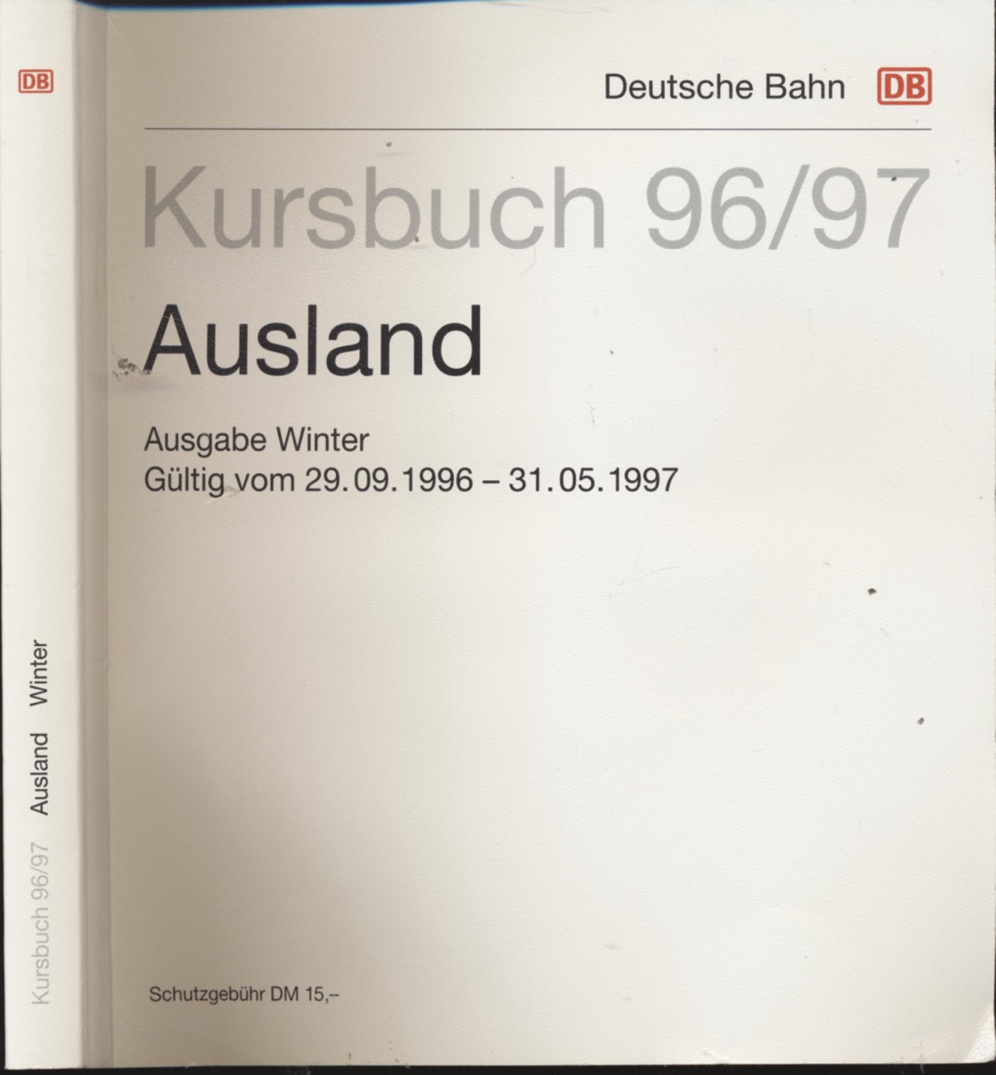 DEUTSCHE BAHN (Hrg.)  Kursbuch 1996/97 Ausland / Ausgabe Winter, gültig vom 29.09.1996 bis 31.05.1997. 