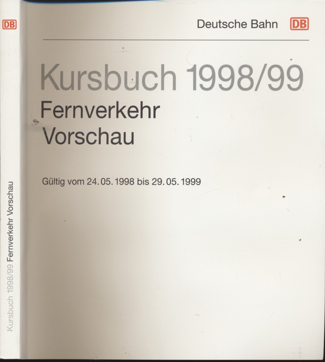 DEUTSCHE BAHN (Hrg.)  Kursbuch Fernverkehr 1998/99, gültig vom 24.05.1998 bis 29.05.1999. 