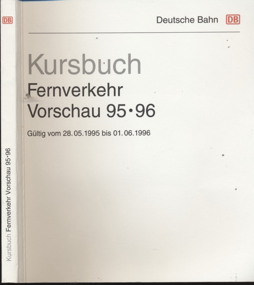 DEUTSCHE BAHN (Hrg.)  Kursbuch Fernverkehr 1995/96 / Vorschau, gültig vom 28.05.1995 bis 01.06.1996. 