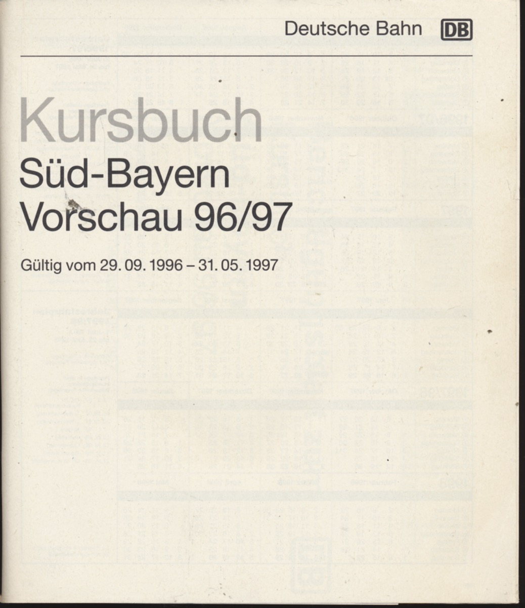 DEUTSCHE BAHN (Hrg.)  Kursbuch Süd-Bayern 1996/97 Winter / Vorschau, gültig vom 29.09.1996 bis 31.05.1997. 