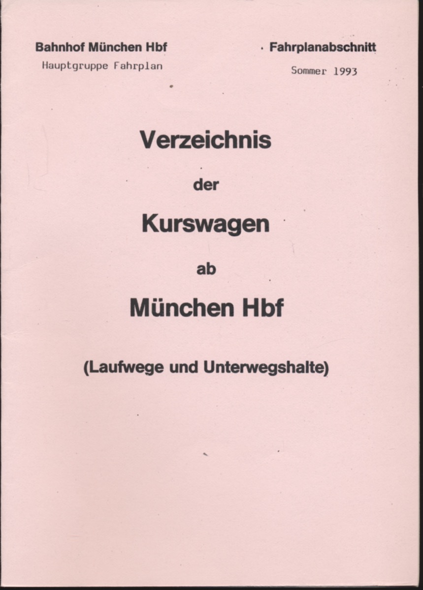   Verzeichnis der Kurswagen ab München Hbf (Laufwege und Unterwegshalte). Sommer 1993. 