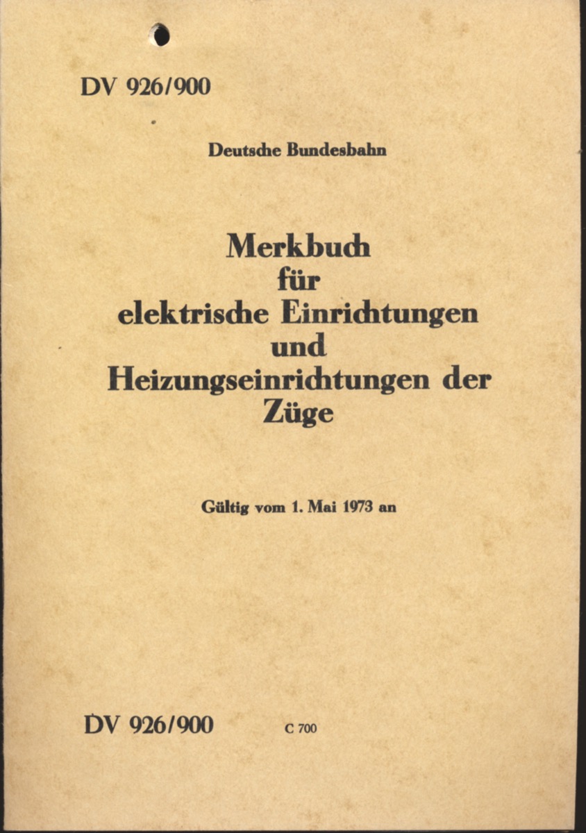   Merkbuch für elektrische Einrichtungen und Heizungseinrichtungen der Züge. Gültig vom 1. Mai 1973 an. 
