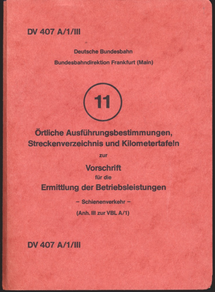   Örtliche Ausführungsbestimmungen, Streckenverzeichnis und Kilometertafeln zur Vorschrift für die Ermittlung der Betriebsleistungen - Schienenverkehr - , gültig vom 1. Juni 1993 an. 