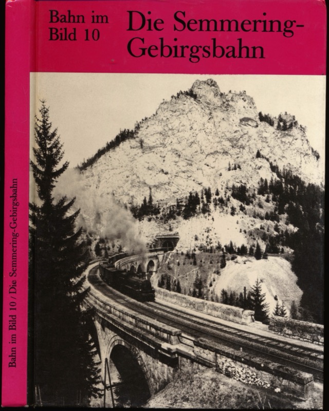 WEGENSTEIN, Peter  Die Semmering-Gebirgsbahn. 