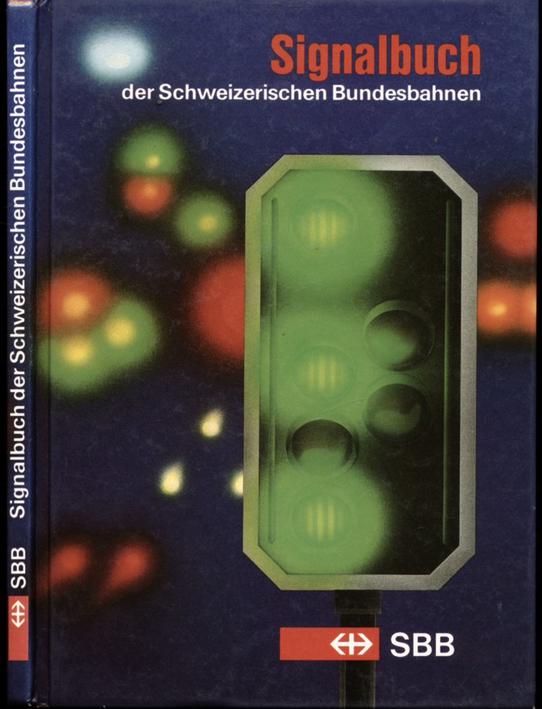 Generalsekretariat SBB (Hrg.)  Signalbuch der Schweizerischen Bundesbahnen. 