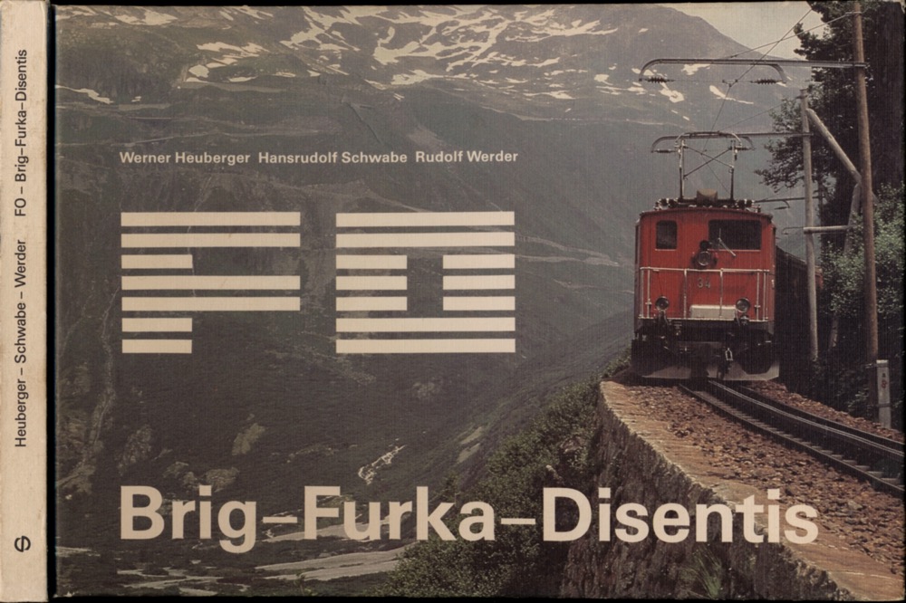 HEUBERGER, Werner u.a.  Brig - Furka - Disentis. Bau, Betrieb und Rollmaterial einer wichtigen Alpenbahn. 