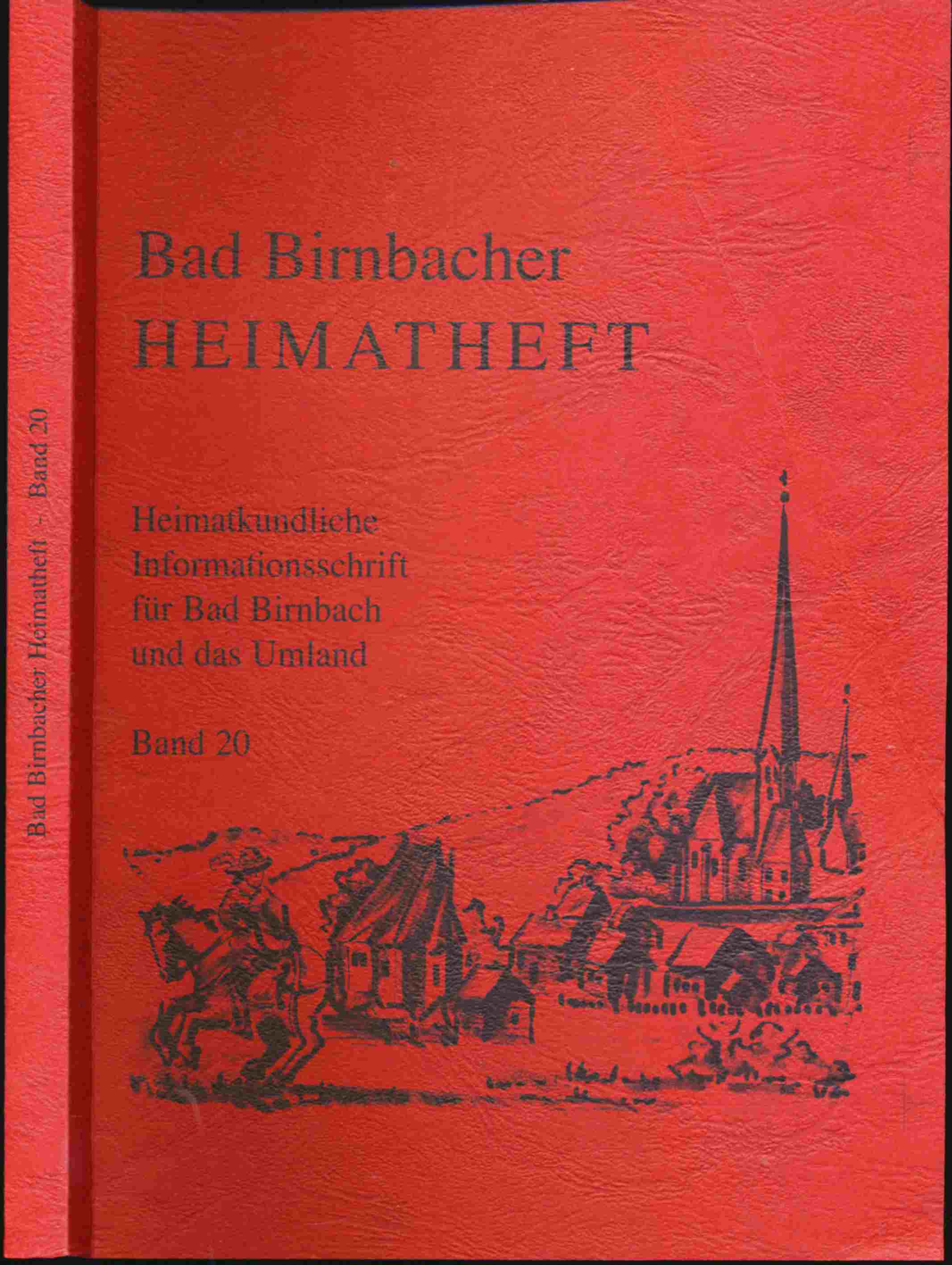 PUTZ, Josef (Red.)  Bad Birnbacher Heimatheft. Heimatkundliche Informationsschrift für Bad Birnbach und das Umland Band 20. 