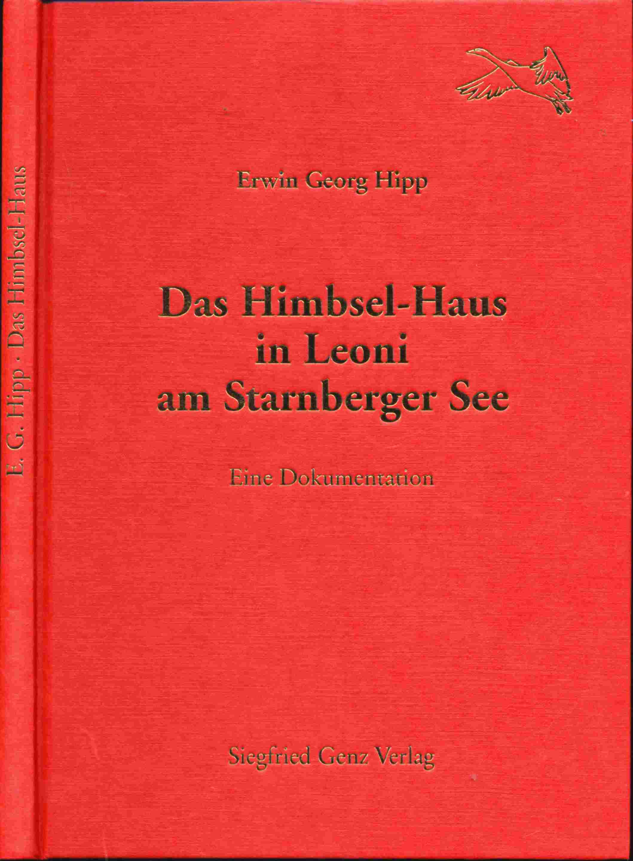 HIPP, Erwin Georg  Das Himbsel-Haus in Leoni am Starnberger See. Eine Dokumentation. 