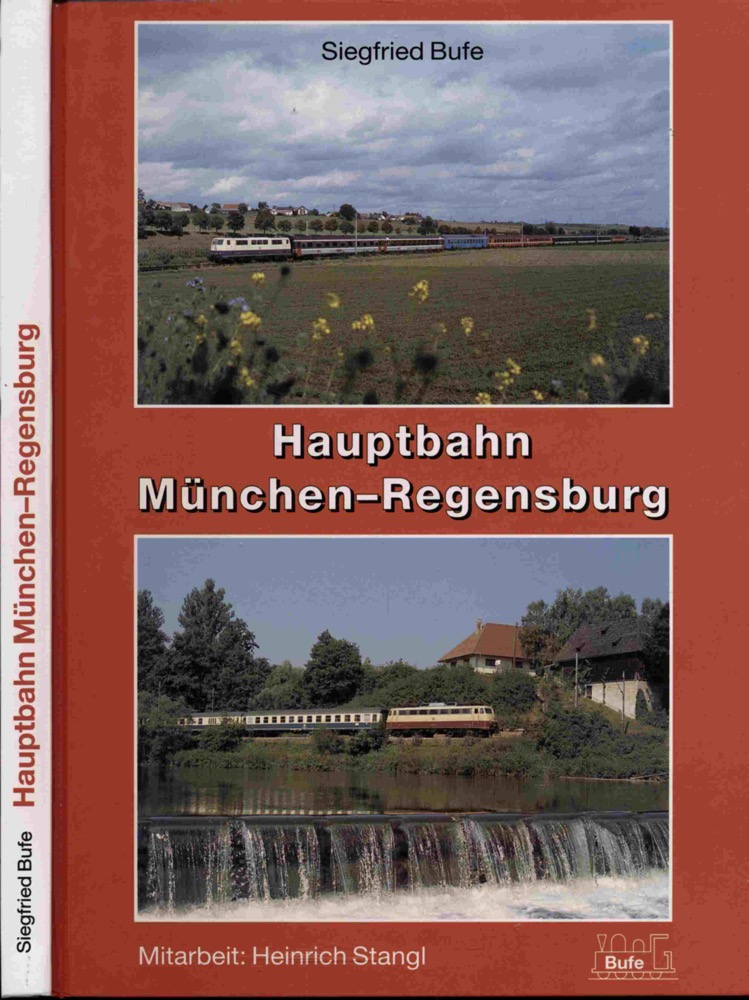 BUFE, Siegfried  Hauptbahn München - Regensburg. 