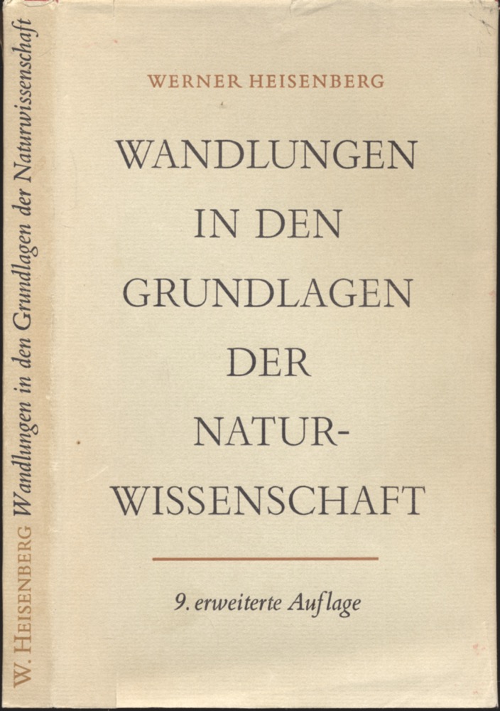 HEISENBERG, Werner  Wandlungen in den Grundlagen der Naturwissenschaft. Zehn Vorträge. 