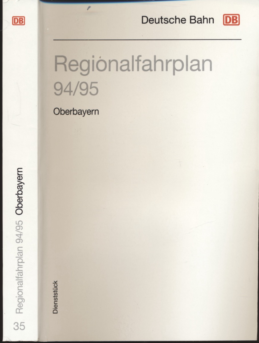 DEUTSCHE BAHN (Hrg.)  Regionalfahrplan Oberbayern 1994/95, gültig vom 29.05.1994 bis 27.05.1995. 
