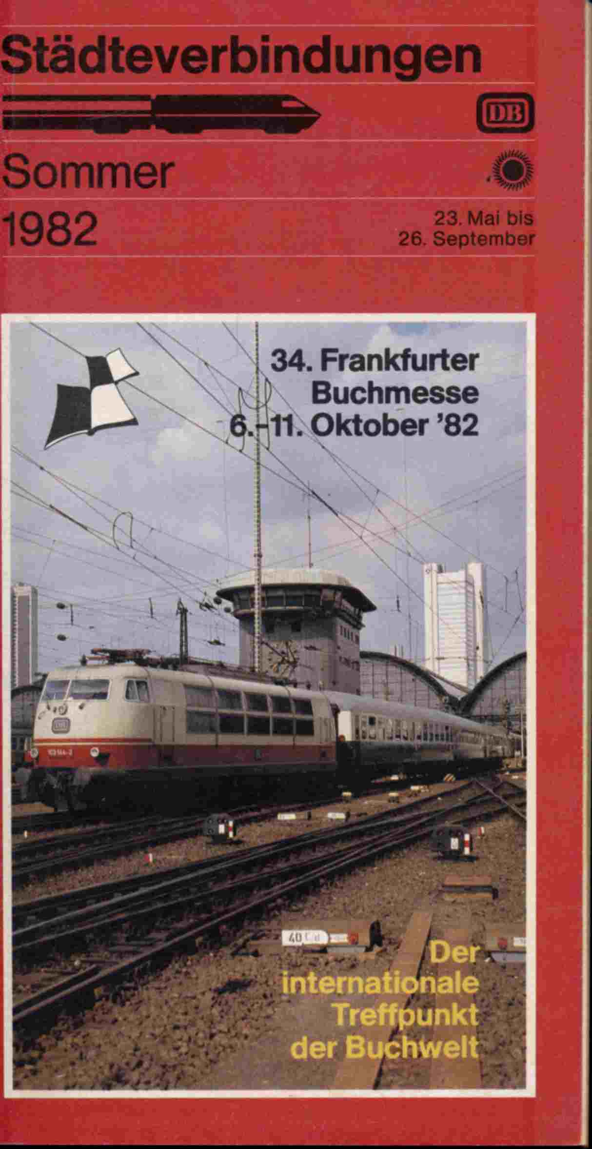 Deutsche Bundesbahn (Hrg.)  Deutsche Bundesbahn Städteverbindungen Sommer 1982. 