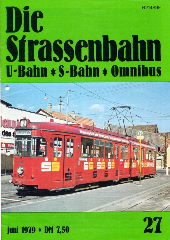 ZEUNERT, Wolfgang (Hrg.)  Die Strassenbahn (U-Bahn - S-Bahn - Omnibus) Heft 27/1979 (Juni 1979). 