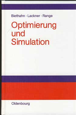 Biethahn, Jörg, Andreas Lackner und Michael Range:  Optimierung und Simulation. 