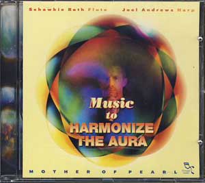 Schawkie & Joel  Andrews:  Music to Harmonize the Aura 