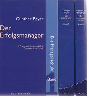 Beyer, Günther:  Die Managerschule - 1. Der Erfolgsmanager, 2. Der Zeitmanager, 3. Der Innovationsmanager. 