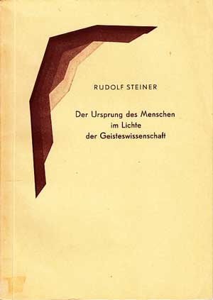 Steiner, Rudolf:  Der Ursprung des Menschen im Lichte der Geisteswissenschaft. Berlin, 4.Januar 1912 