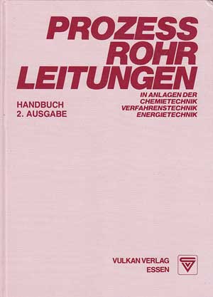 Langheim, F., G. Reuter und B. Thier:  Prozessrohrleitungen in Anlagen der Chemietechnik, Verfahrenstechnik, Energietechnik. 