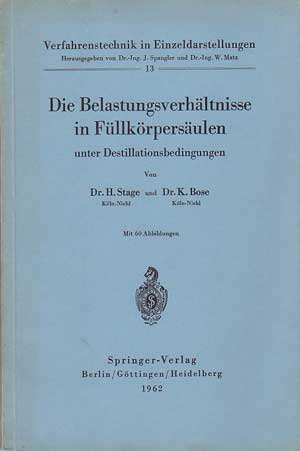 Stage, H. und K. Bose:  Die Belastungsverhältmnisse in Füllkörpersäulen unter Destillationsbedingungen. Verfahrenstechnik in Einzeldarstellungen - Band 13. 