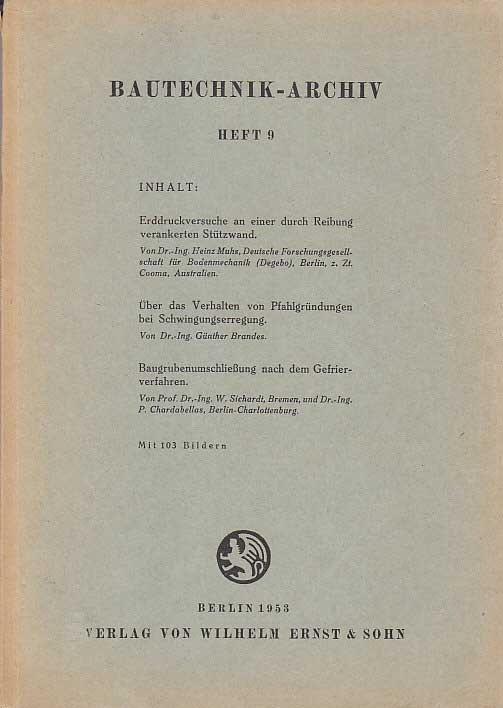 Muhs, Heinz, Günther Brandes und W. Chardabellas P. Sichardt:  Bautechnik-Archiv Heft 9. 