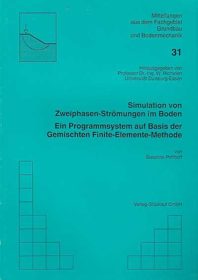 Potthoff, Susanne:  Simulation von Zweiphasen-Strömungen im Boden. Ein Programmsystem auf Basis der gemischten Finite-Elemente-Methode. 