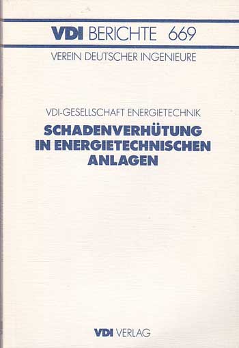   Schadenverhütung in energietechnischen Anlagen. - Tagung Hannover, 24. und 25. Februar 1988. 