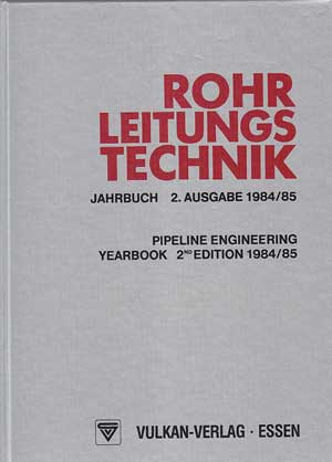 Armbruster, W.:  Rohrleitungstechnik. Jahrbuch 2. Ausgabe 1984/85. 