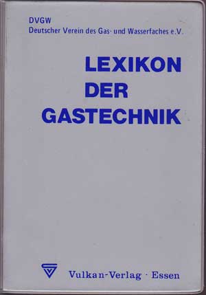 Baeckmann, Walter von:  Lexikon der Gastechnik. 