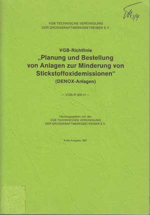 VGB technischen Vereinigung der Grosskraftwerksbetreiber:  Richtlinie für die Planung und Bestellung von Anlagen zur Minderung von Stickstoffoxidemissionen. 