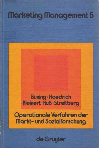Büning, H., G. Haedrich und H. Kleinert:  Operationale Verfahren der Markt- und Sozialforschung. Datenerhebung und Datenanalyse. (Marketing Management 5). 