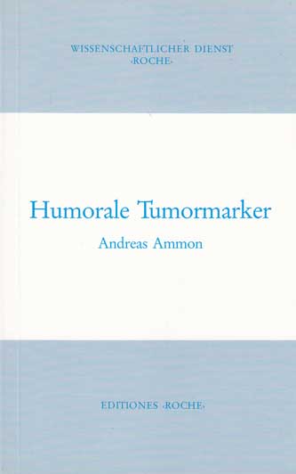 Ammon, Andreas:  Humorale Tumormarker. 