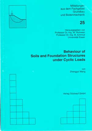 Wang, Zhenggui:  Behaviour of soils and foundation structures under cyclic loads. 