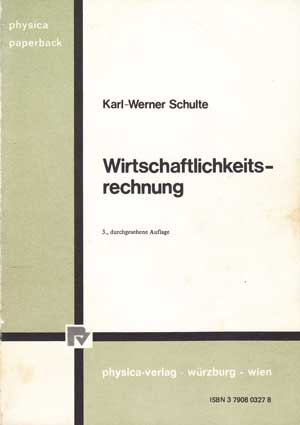 Schulte, Karl-Werner:  Wirtschaftlichkeitsrechnung. 
